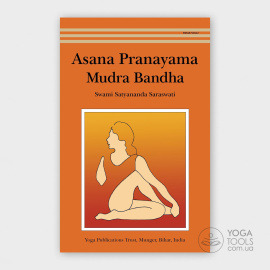 ����� Asana Pranayama Mudra Bandha, Swami Satyananda Saraswati, Bihar School of Yoga, 2008 4th Ed.