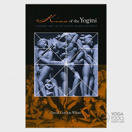 Книга Kiss of the Yogini "Tantric Sex" in its South Asian Context, David Gordon White, мягкий, 391с Книга Kiss of the Yogini "Tantric Sex" in its South Asian Context, David Gordon White, мягкий, 391с